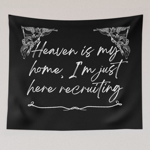 Item preview, Heaven is my home, I'm just recruiting here designed and sold by Recruiter-Love.