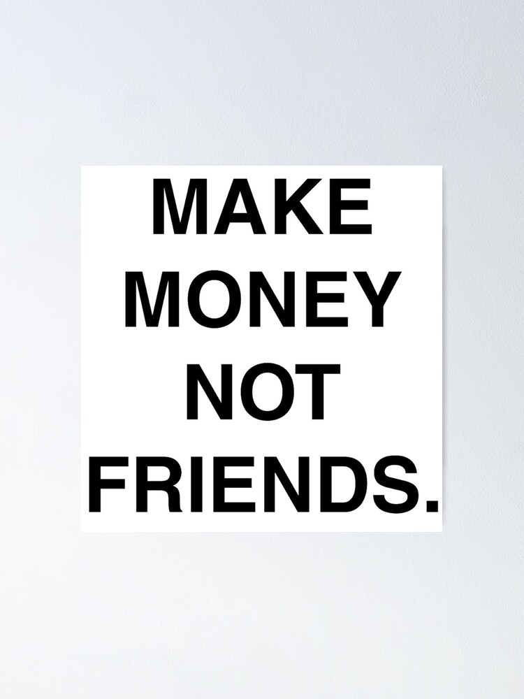 Make money not friends обои