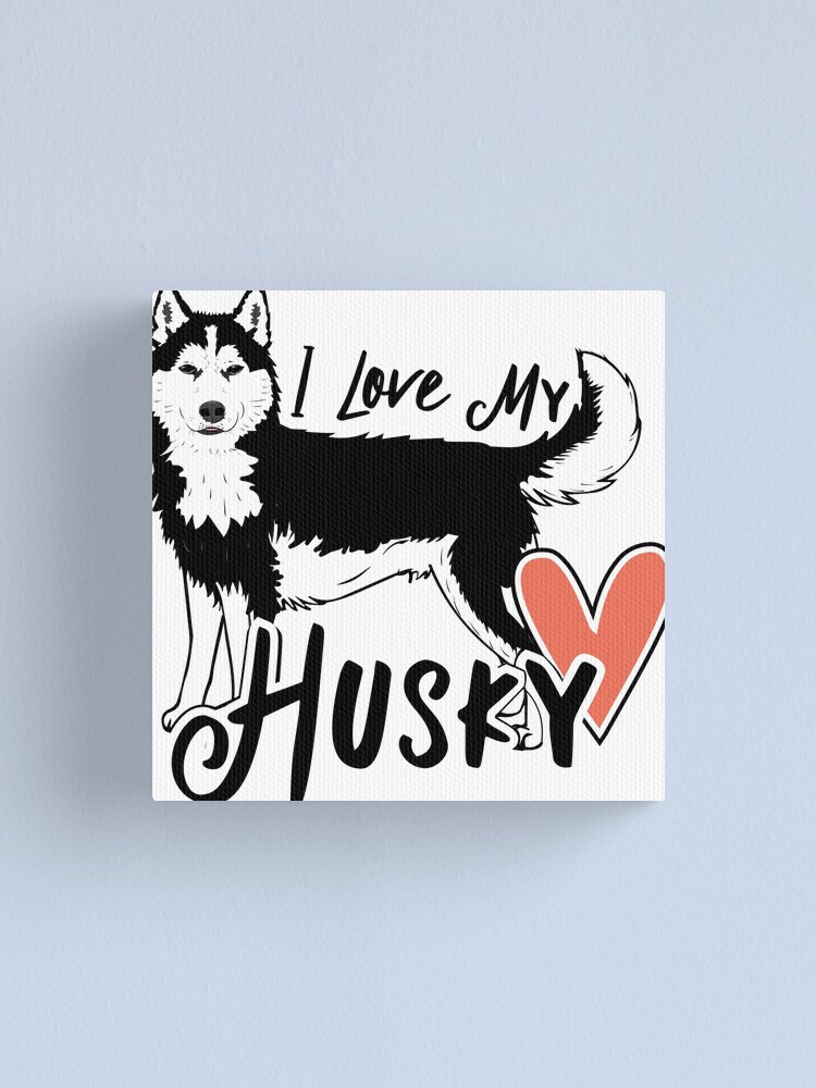 i love my husky