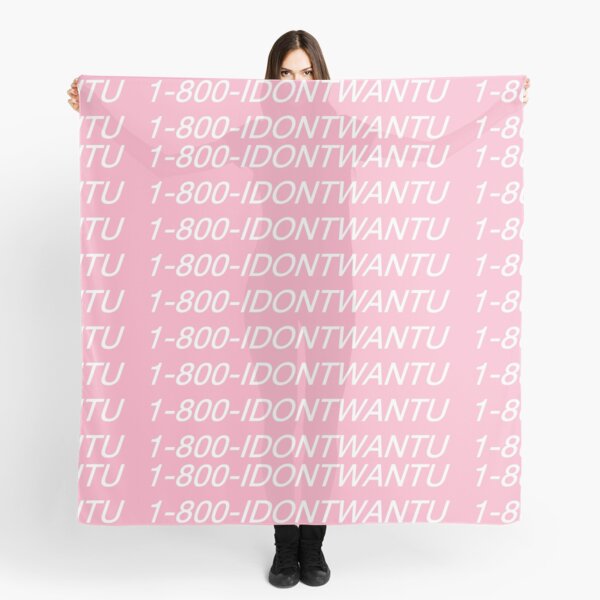 Item preview, 1800 i dont want u designed and sold by Kelly Keenan.