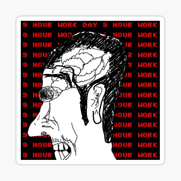 "9 Hour Work Day Red Background Black Brain" Sticker for Sale by