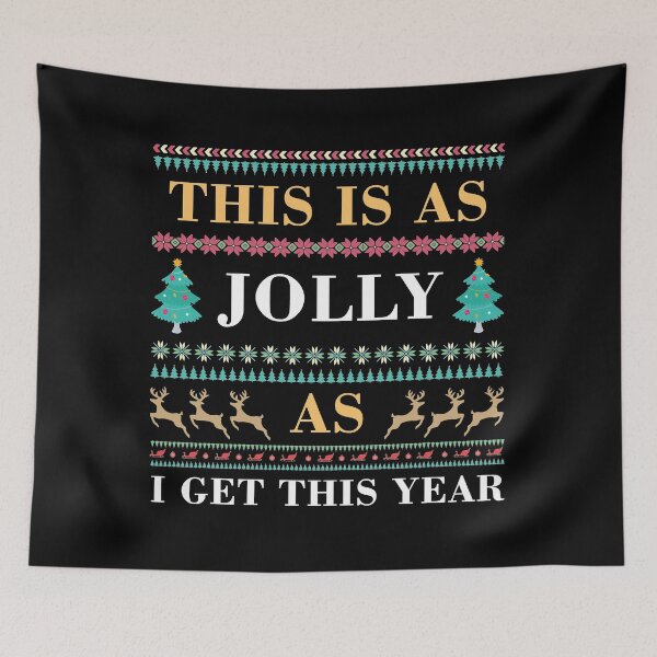 Item preview, This is as Jolly as I get this year Ugly Sweater designed and sold by Vibrant Creations.