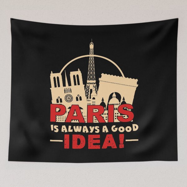 Item preview, Paris Is Always A Good Idea designed and sold by UnknownArtistt.
