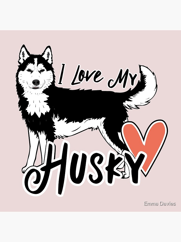I Love My Husky\
