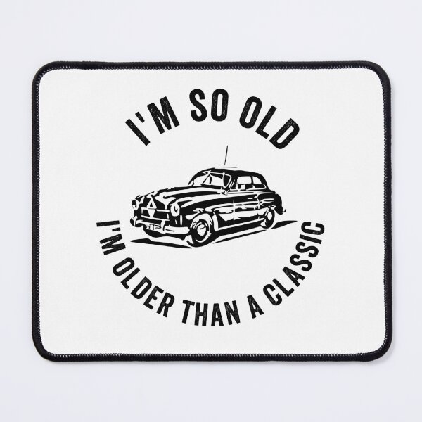 Item preview, Funny older than a classic car designed and sold by TJHstudio.