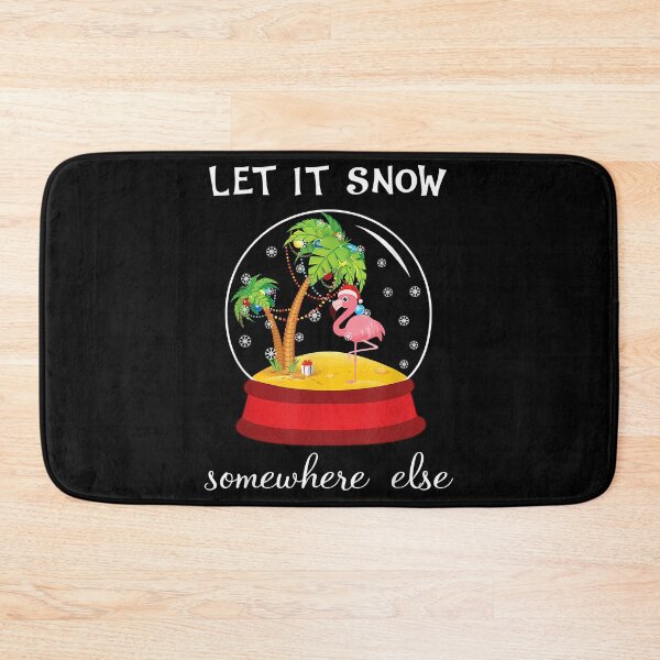 Item preview, Let it snow somewhere else funny christmas designed and sold by MarkMille76.