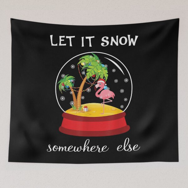 Item preview, Let it snow somewhere else funny christmas designed and sold by MarkMille76.