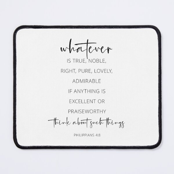 Item preview, Whatever is true, noble, right, pure, lovely, admirable, Philippians 4:8 designed and sold by ArtfulZuzu.