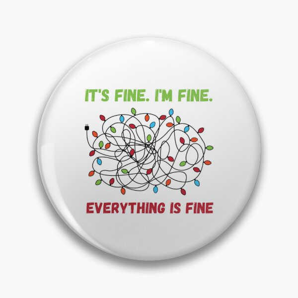 Item preview,  It's Fine I'm Fine. Everything is fine - Christmas Lights designed and sold by Georgy09.