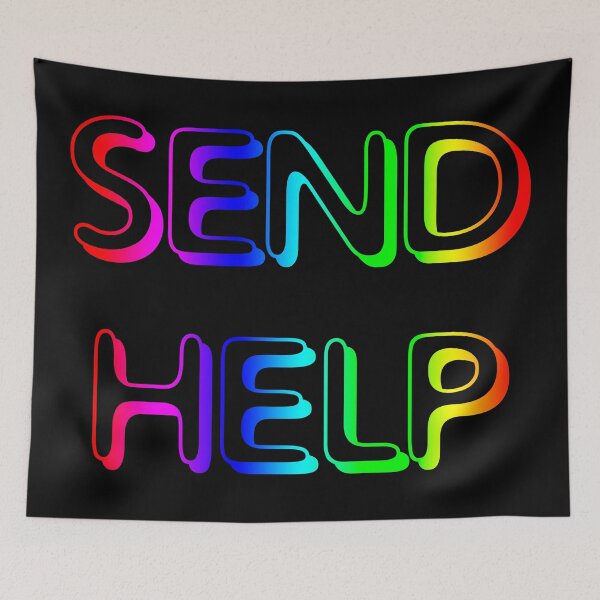 Item preview, SEND HELP PLZ rainbow neon retro script sign text meme designed and sold by sandpaperdaisy.