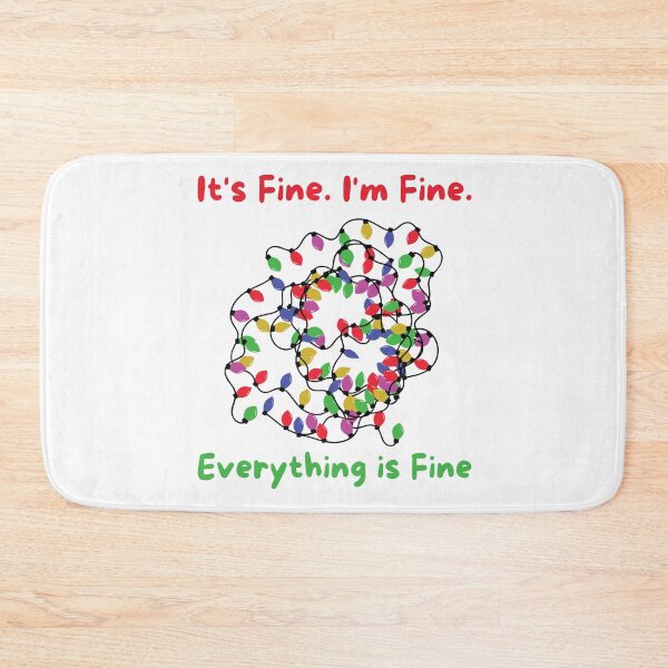 Item preview, It's Fine I'm Fine. Everything is fine - Christmas Lights - Funny Quote designed and sold by Georgy09.