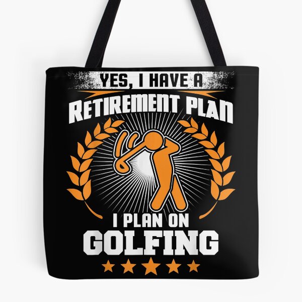 Item preview, Yes i have a retirement plan i plan on golfing funny designed and sold by MarkMille76.