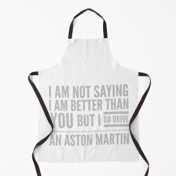 Aperçu de l'œuvre Je ne dis pas que je suis meilleur que toi mais je conduis une Aston Martin créée et vendue par MrCsStores.