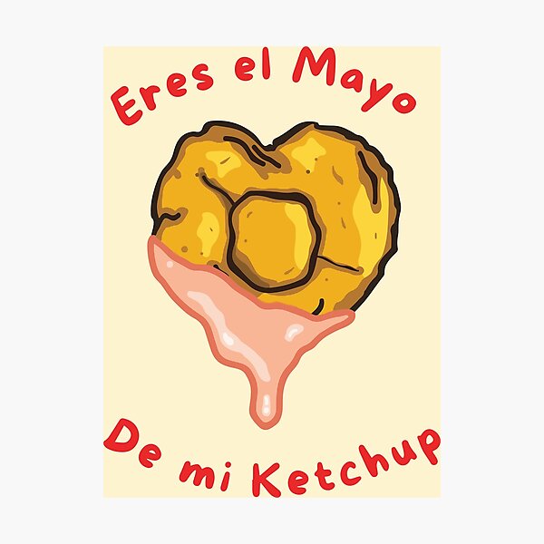 Item preview, Eres el Mayo de mi Ketchup designed and sold by ThaliMarie.