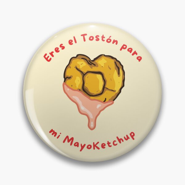 Item preview, Eres el Toston para mi MayoKetchup designed and sold by ThaliMarie.
