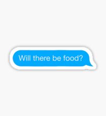 Pegatina texto: ¿Habrá mensaje de comida?
