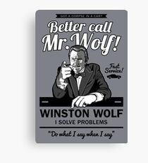 Better call Mr. Wolf Canvas Print