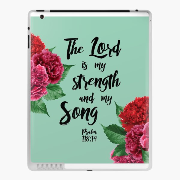 psalm 118:14 iPad Skin
