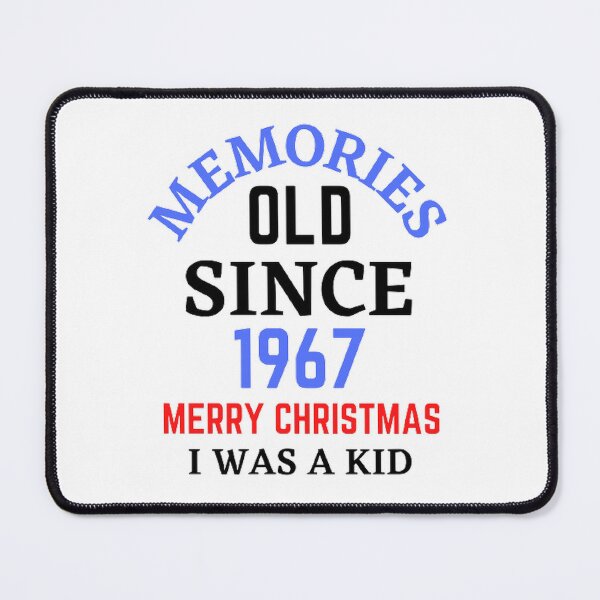 Item preview, Memories Old Since 1967 Merry Christmas designed and sold by Hammy97.