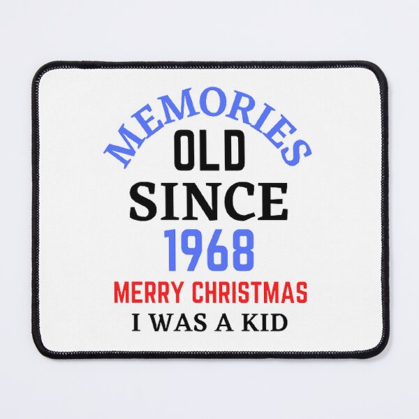 Item preview, Memories Old Since 1968 Merry Christmas designed and sold by Hammy97.