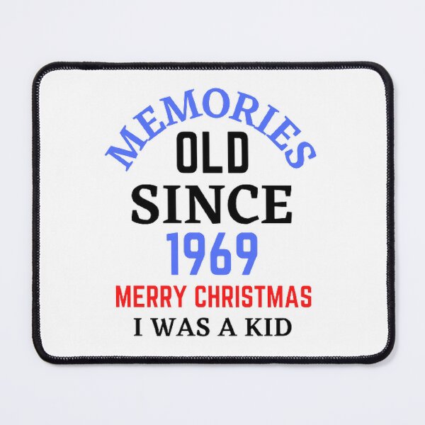 Item preview, Memories Old Since 1969 Merry Christmas designed and sold by Hammy97.
