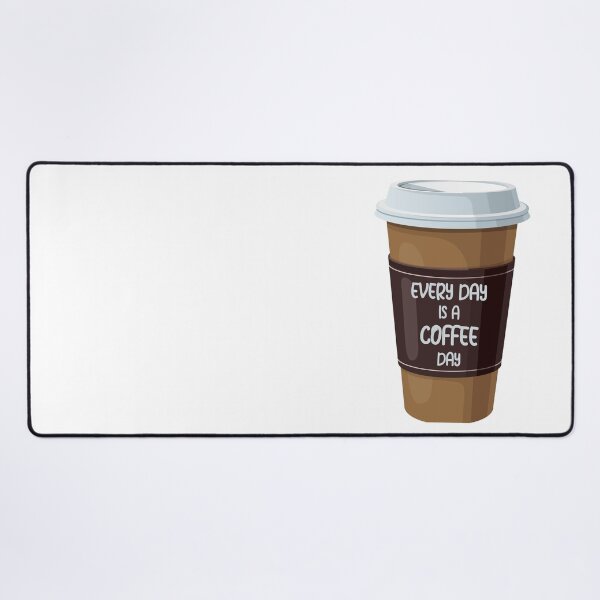 Item preview, EVERY DAY IS A COFFEE DAY designed and sold by KatisDesign.