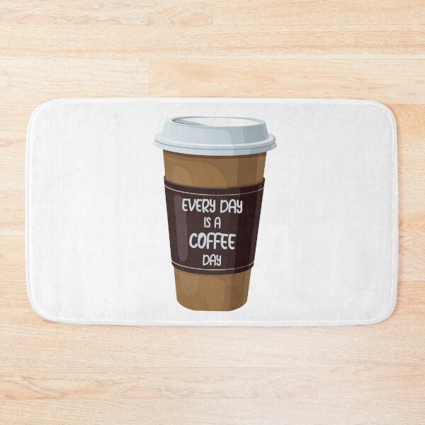 Item preview, EVERY DAY IS A COFFEE DAY designed and sold by KatisDesign.