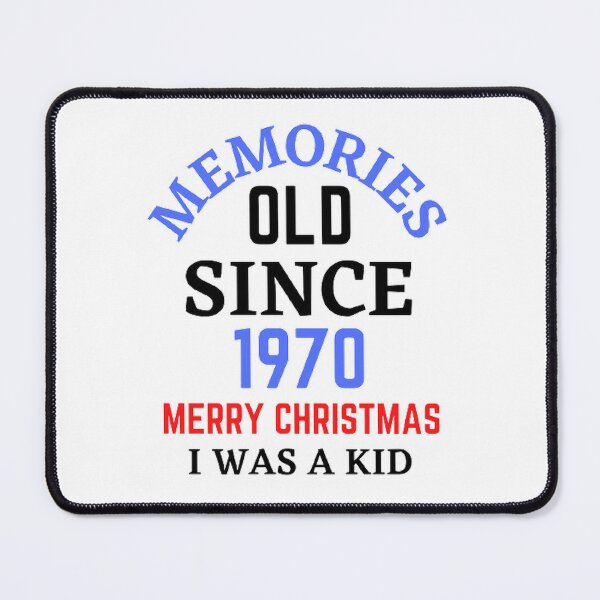 Item preview, Memories Old Since 1970 Merry Christmas designed and sold by Hammy97.