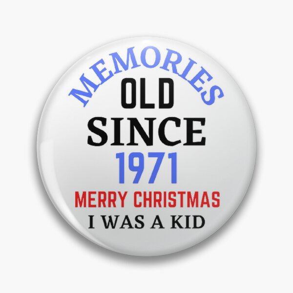 Item preview, Memories Old Since 1971 Merry Christmas designed and sold by Hammy97.