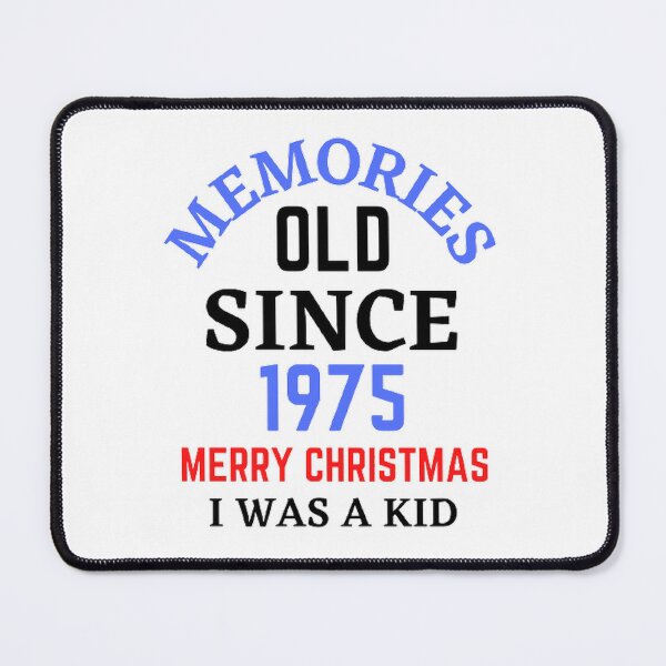 Item preview, Memories Old Since 1975 Merry Christmas designed and sold by Hammy97.
