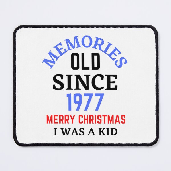 Item preview, Memories Old Since 1977 Merry Christmas designed and sold by Hammy97.