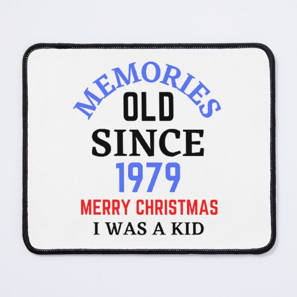 Item preview, Memories Old Since 1979 Merry Christmas designed and sold by Hammy97.