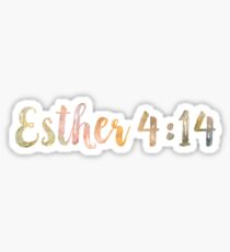 Christian Quotes Esther 4:14 Sticker