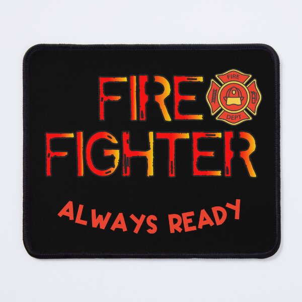 Item preview, Fire fighter, always ready designed and sold by HarriPaloma.