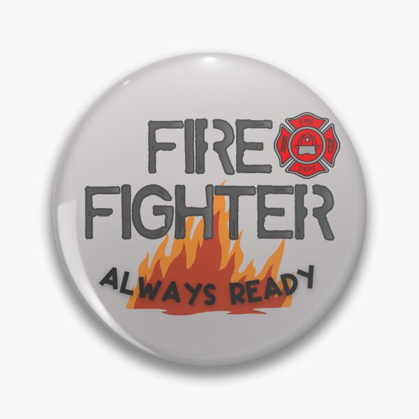 Item preview, Fire fighter, always ready for all designed and sold by HarriPaloma.