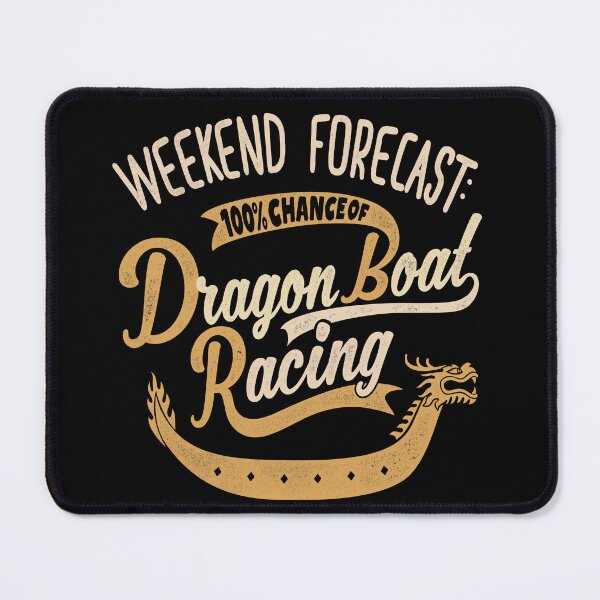 Item preview, Weekend Forecast 100% Chance Of Dragon Boat Racing designed and sold by MarkusShirts.
