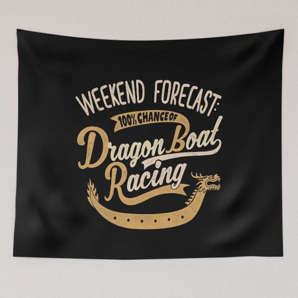 Item preview, Weekend Forecast 100% Chance Of Dragon Boat Racing designed and sold by MarkusShirts.