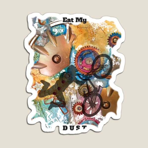 EAT MY DUST - DIRT BIKING Magnet