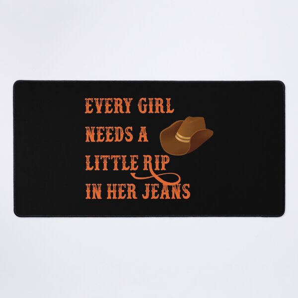 Item preview, Every Girl Needs A Little Rip In Her Jeans designed and sold by terahsino81.