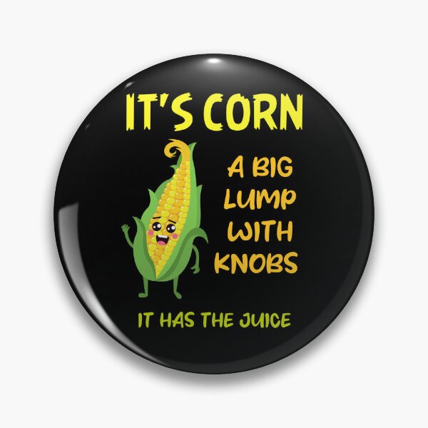 Item preview, It's corn it has the juice Retro funny corn designed and sold by ColourTrials.