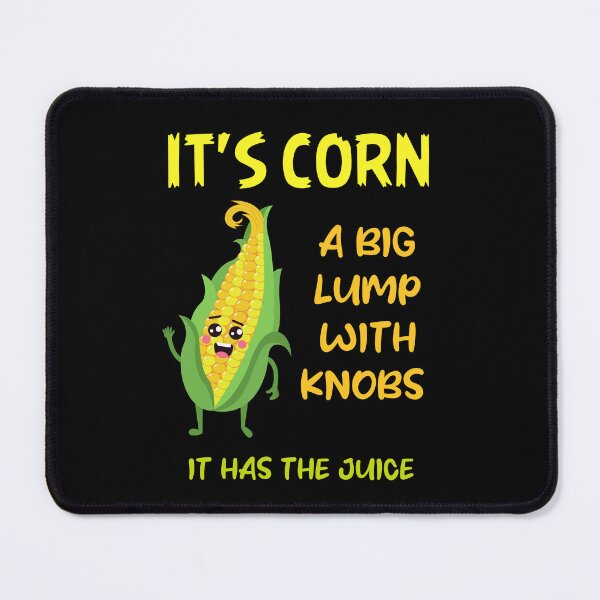 Item preview, It's corn it has the juice Retro funny corn designed and sold by ColourTrials.