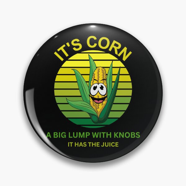 Item preview, It's corn it has the juice Retro funny corn designed and sold by ColourTrials.