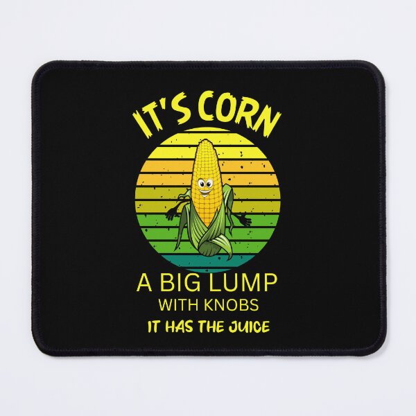 Item preview, It's corn it has the juice Retro funny corn designed and sold by ColourTrials.