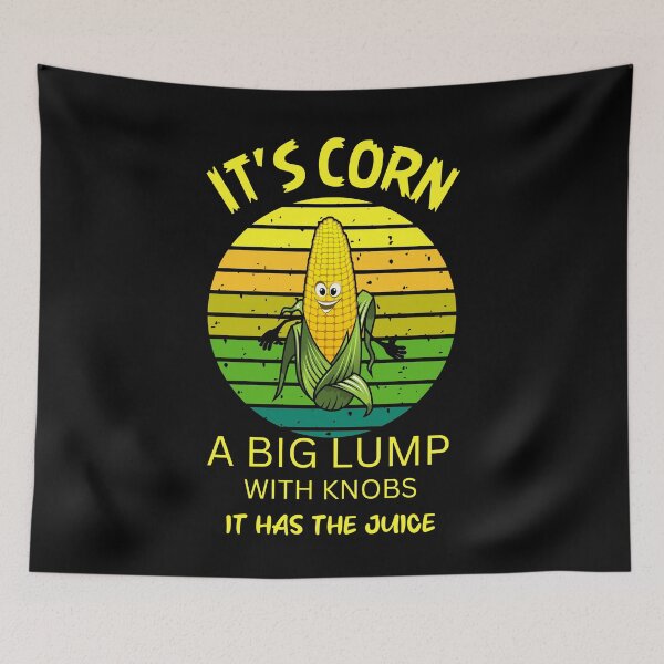 Item preview, It's corn it has the juice Retro funny corn designed and sold by ColourTrials.