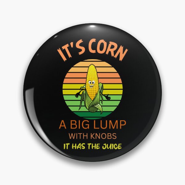 Item preview, It's corn it has the juice Retro funny corn designed and sold by ColourTrials.