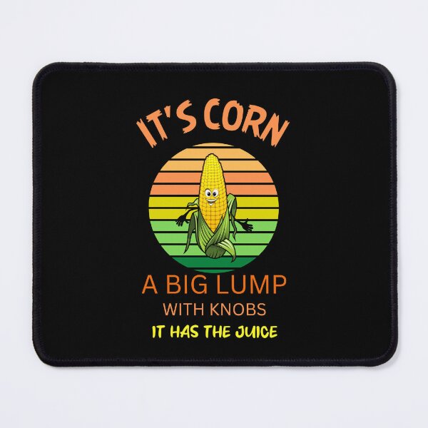 Item preview, It's corn it has the juice Retro funny corn designed and sold by ColourTrials.