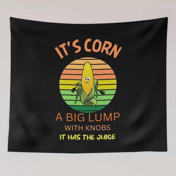 Item preview, It's corn it has the juice Retro funny corn designed and sold by ColourTrials.