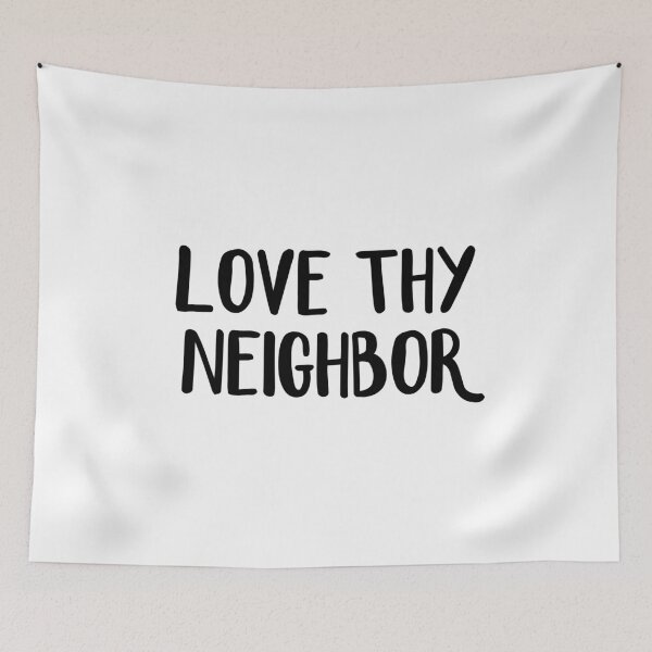 Item preview, Love thy neighbor designed and sold by allthetees.