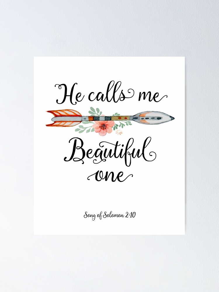 He Calls Me Beautiful One Poster By Trusting4peace Redbubble