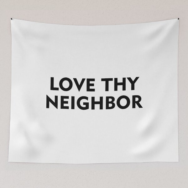 Item preview, Love thy neighbor designed and sold by allthetees.